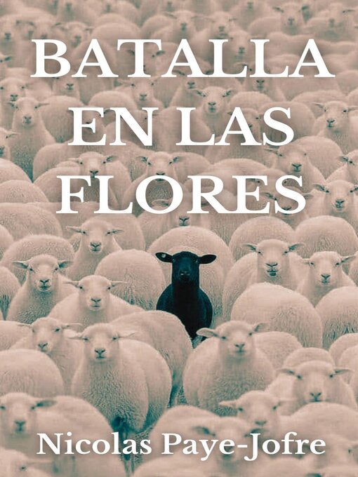 Title details for Batalla en las Flores by Nicolas Paye-Jofre - Available
